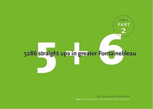 【T-MAPS】5 + 6 フォンテーヌブロー Part2  5+6  5286 straight ups in greater Fontainebleau