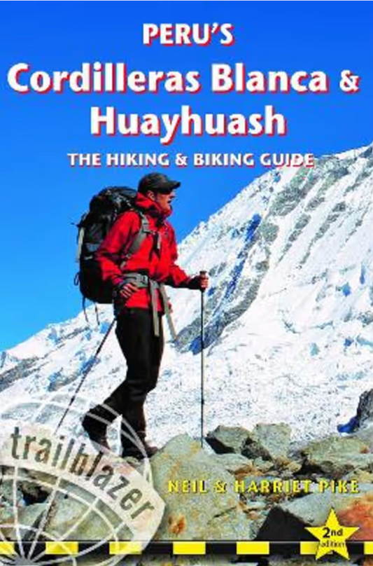 【T-MAPS】ブランカ&ワイワッシュ山群ハイキング&バイク・ガイド Peru's Cordilleras Blanca & Huayhuash The Hiking & Biking Guide